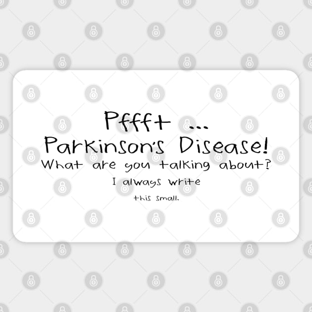 Parkinsons Pffffft What? Magnet by YOPD Artist